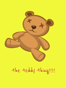 a teddy thing!!!